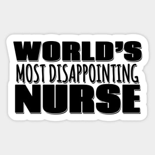 World's Most Disappointing Nurse Sticker